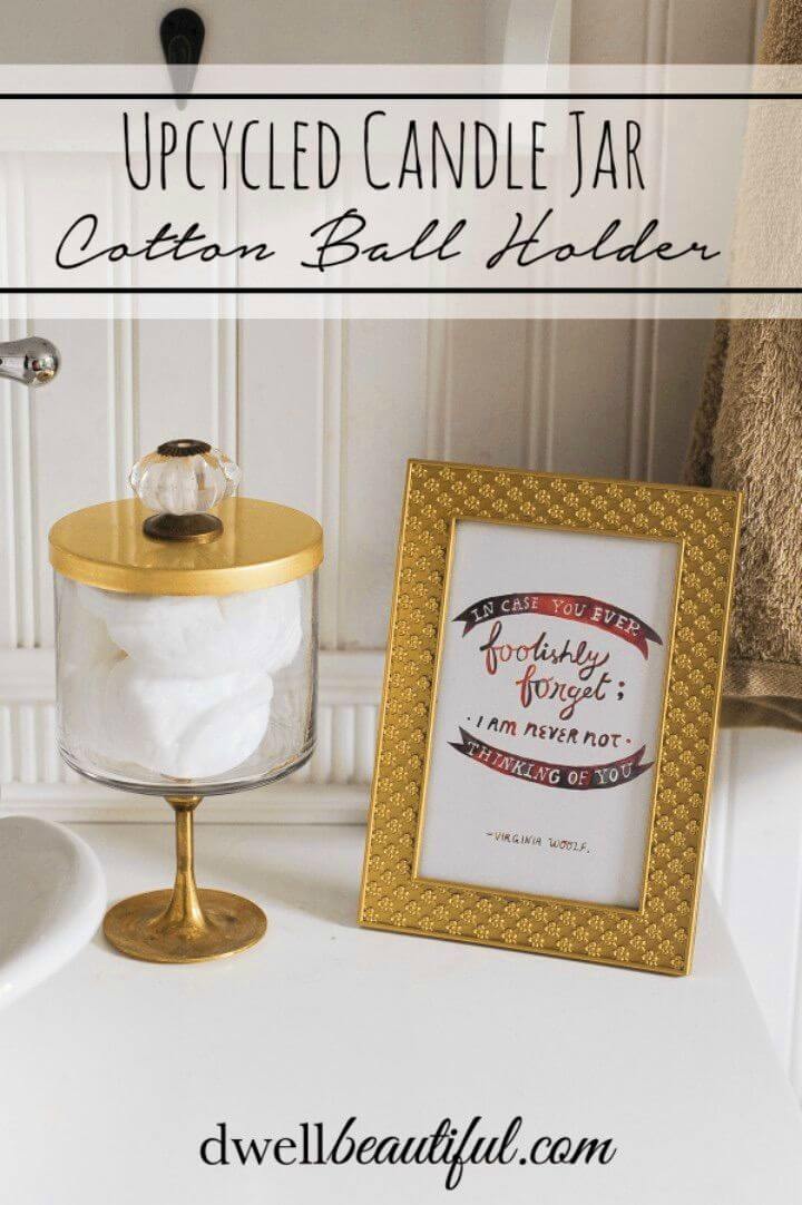 How to Turn Candle Jar Into Cotton Ball Holder